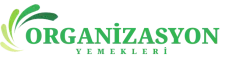 Organizasyon Yemekleri - Her Anı Lezzetle Taçlandırın